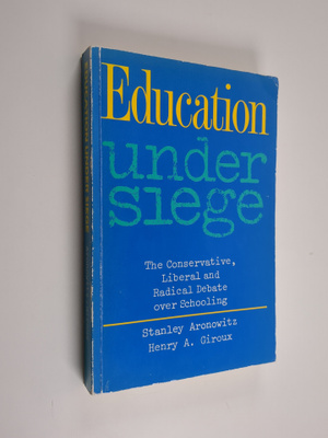 Stanley Aronowitz : Education under siege : the conservat...