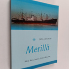 Tapio Ahokallio : Merillä : Minä, Marx, Saarnio, försti j... - pikkukuva 1