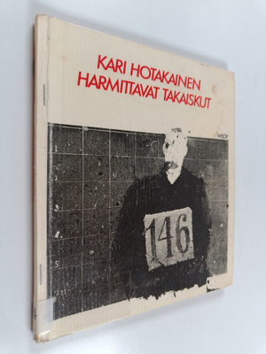 Kari Hotakainen : Harmittavat takaiskut : runoja