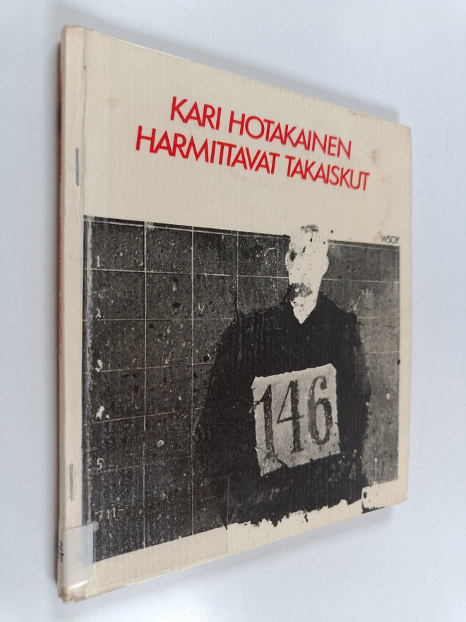 Kari Hotakainen : Harmittavat takaiskut : runoja