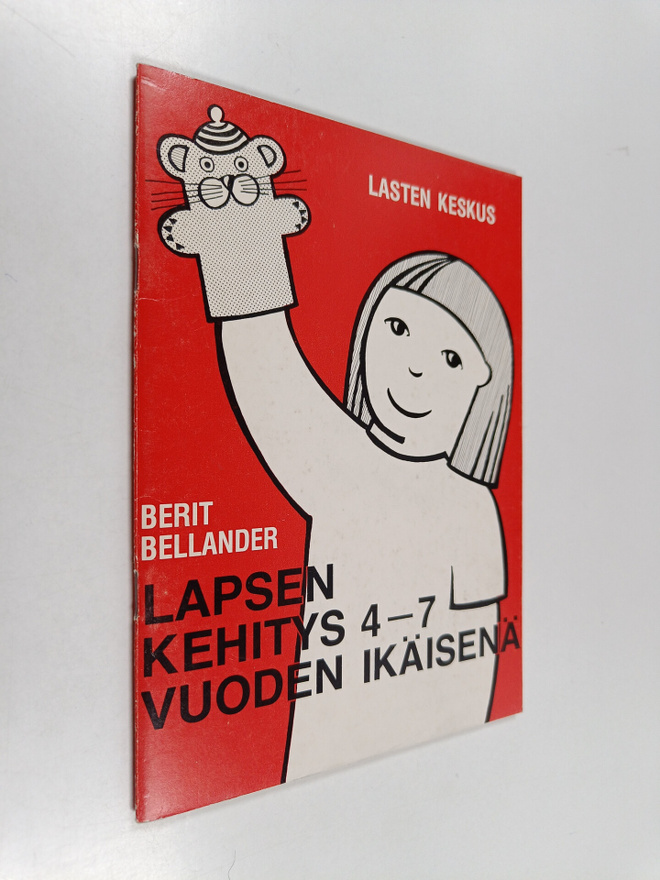 Berit Bellander : Lapsen kehitys 4-7 vuoden ikäisenä