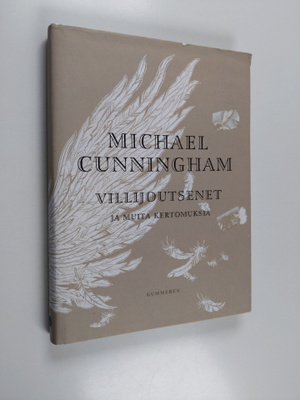 Michael Cunningham : Villijoutsenet ja muita kertomuksia