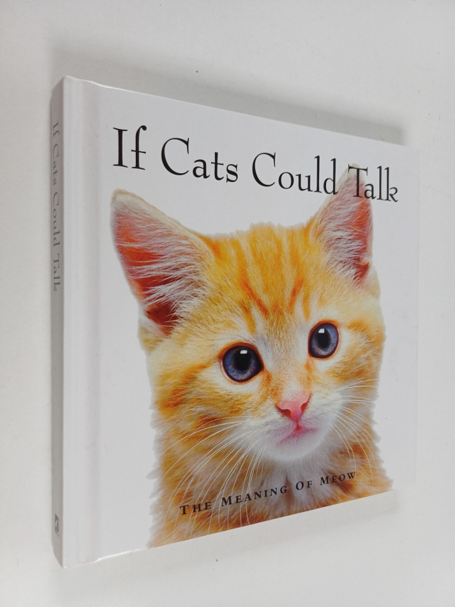 Michael P. Fertig : If Cats Could Talk - The Meaning of Meow