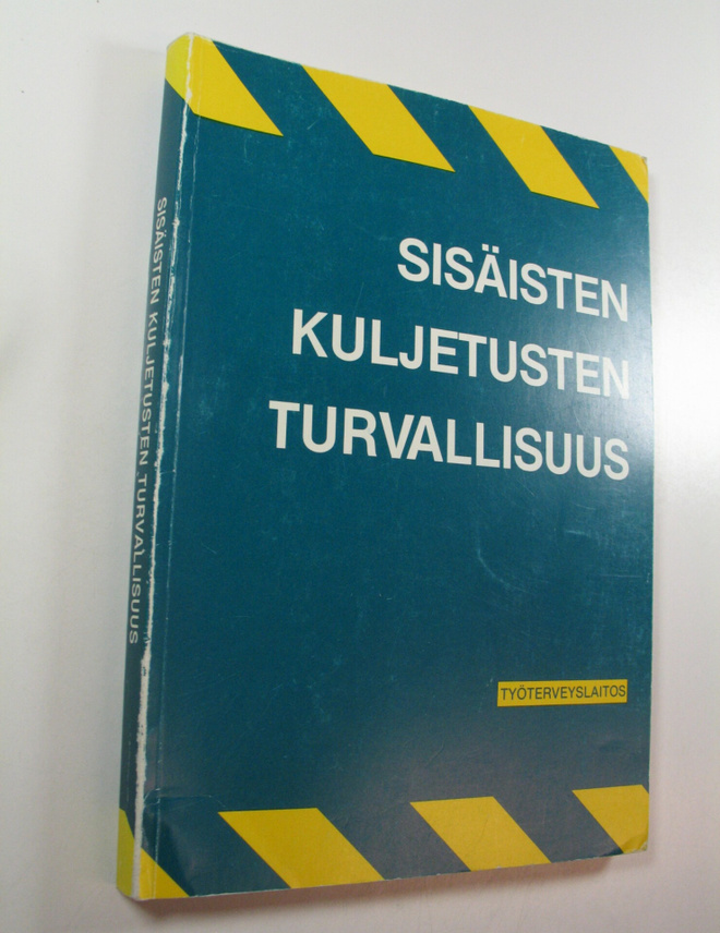 Kari ym. (toim.) Häkkinen : Sisäisten kuljetusten turvall...