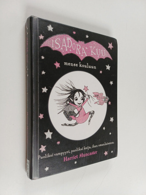 Harriet Muncaster : Isadora Kuu menee kouluun