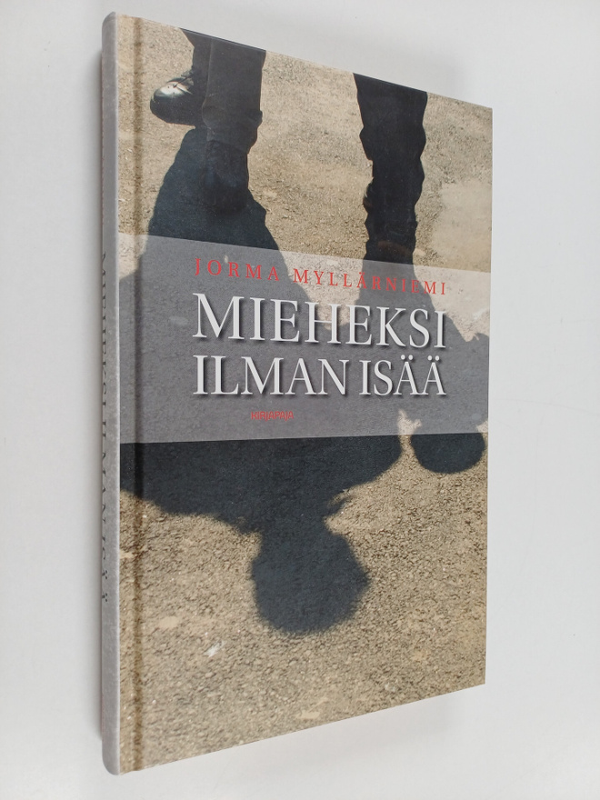Jorma Myllärniemi : Mieheksi ilman isää