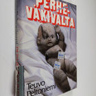 Teuvo Peltoniemi : Perheväkivalta - pikkukuva 1