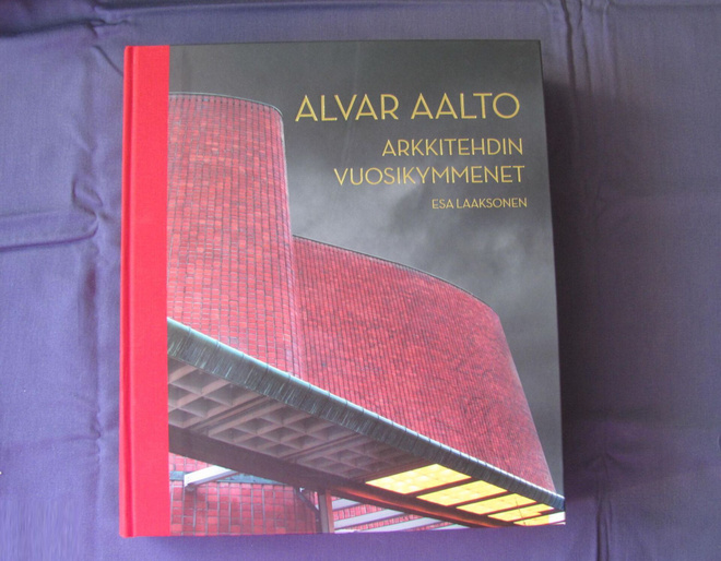 ALVAR AALTO - ARKKITEHDIN VUOSIKYMMENET - ESA LAAKSONEN