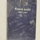 Virpi (toim.) Nurmi : Kirjeitä kotiin 1893-1913 : lasinpu... - pikkukuva 1