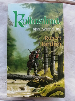 Jordan, Robert: Ajan pyörä 9: Kultasilmä (suomipokkari)