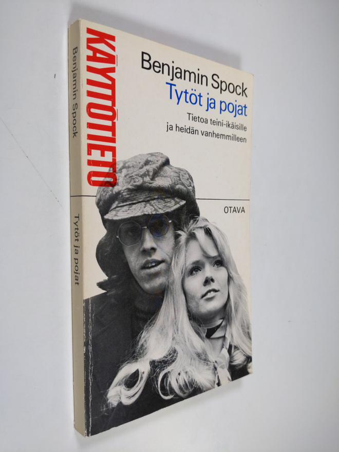 Benjamin Spock : Tytöt ja pojat : tietoa teini-ikäisille ...