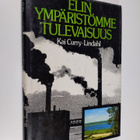 Kai Curry-Lindahl : Elinympäristömme tulevaisuus - pikkukuva 1