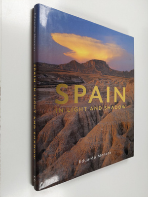 Eduardo Mencos : Spain - In Light and Shadow