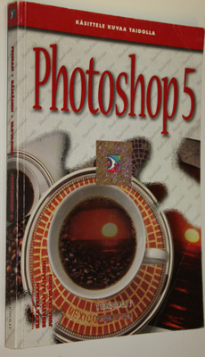 Ilkka Friman : Photoshop 5 : kuvankäsittely