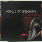 Riku Torkkeli • Ei Kauniimpaa CDr-Single - pikkukuva 1