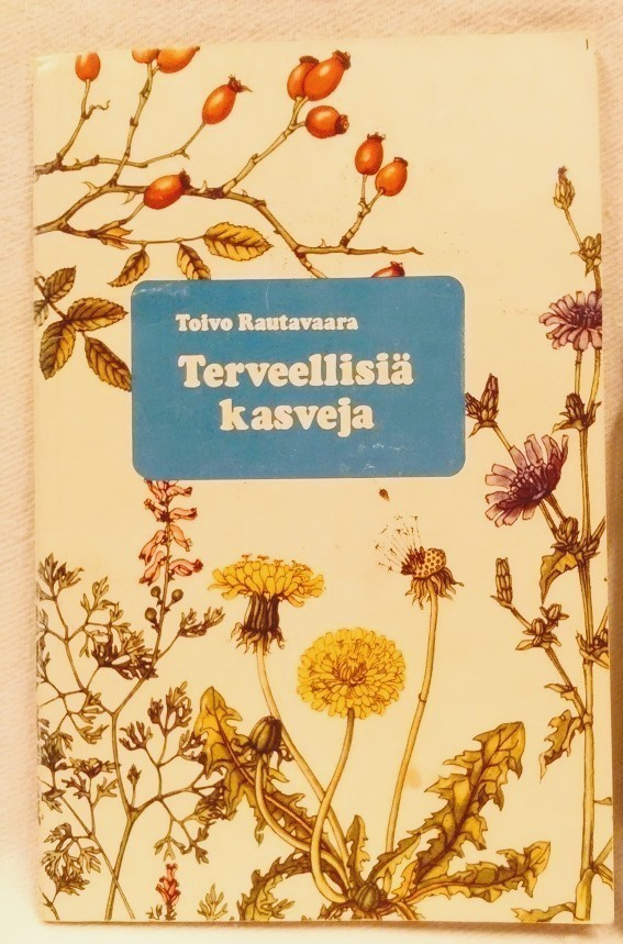Terveellisiä kasveja - Toivo Rautavaara