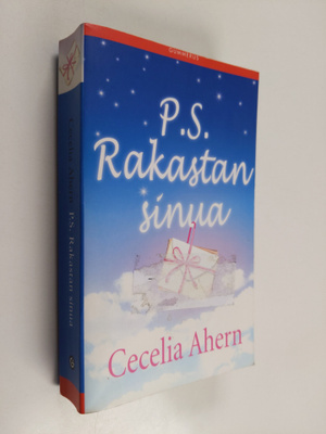 Cecelia Ahern : P.S. Rakastan sinua