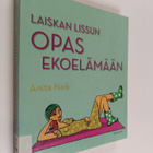 Anita Naik : Laiskan Lissun opas ekoelämään - pikkukuva 1