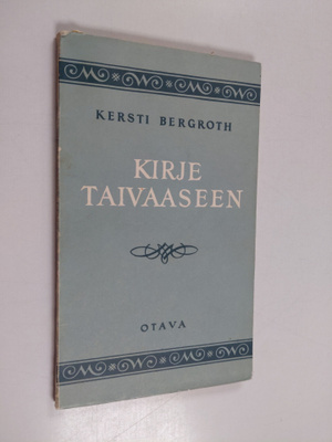 Kersti Bergroth : Kirje taivaaseen : runoja