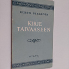 Kersti Bergroth : Kirje taivaaseen : runoja - pikkukuva 1