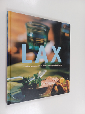 Lax : 50 läckra laxrecept från Petersons krog på Käringön