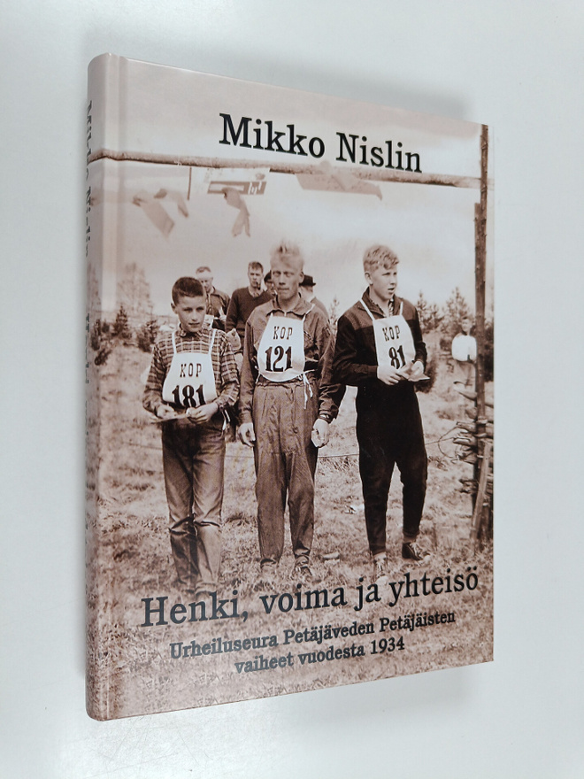 Mikko Nislin : Henki, voima ja yhteisö : urheiluseura Pet...