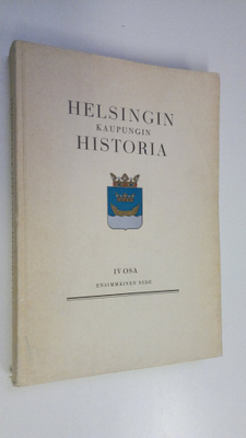 Helsingin kaupungin historia 4, 1 nide
