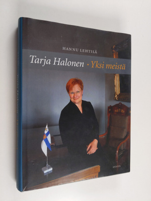 Hannu Lehtilä : Tarja Halonen : yksi meistä