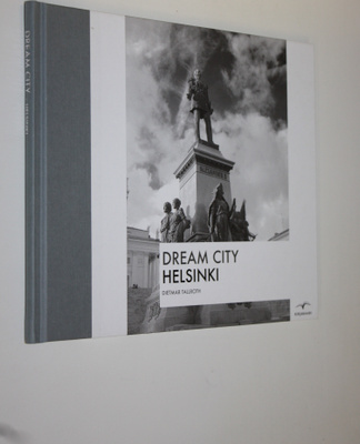 Dietmar Tallroth : Dream city : Helsinki