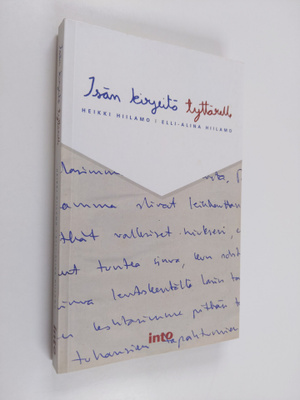 Heikki ym. Hiilamo : Isän kirjeitä tyttärelle