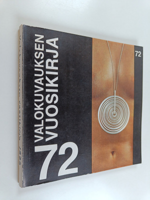 Kyösti (toim.) Salojärvi : Valokuvauksen vuosikirja 1972