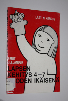 Berit Bellander : Lapsen kehitys 4-7 vuoden ikäisenä