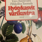 RAUTAVAARA - TUOMOLA: HYÖTYKASVIT VÄRIKUVINA - pikkukuva 1