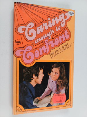 David W. Augsburger : Caring Enough to Confront - The Lov...