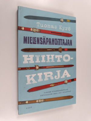 Tuomas Kyrö : Mielensäpahoittajan hiihtokirja