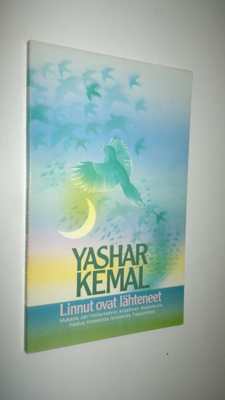 Yashar Kemal : Linnut ovat lähteneet