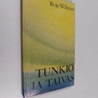 Reijo Wilenius : Tunkio ja taivas : Pohdintoja Suomesta - pikkukuva 1