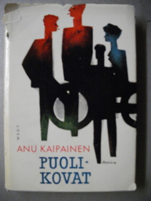 Anu Kaipainen: Puolikovat (16.3)