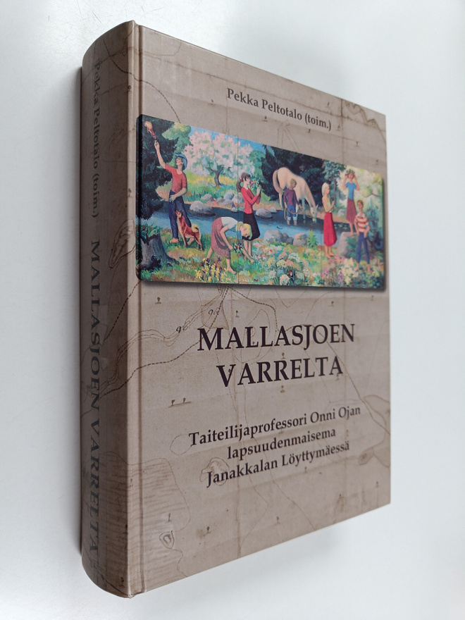 Mallasjoen varrelta : taiteilijaprofessori Onni Ojan laps...