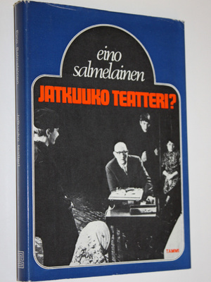 Eino Salmelainen : Jatkuuko teatteri