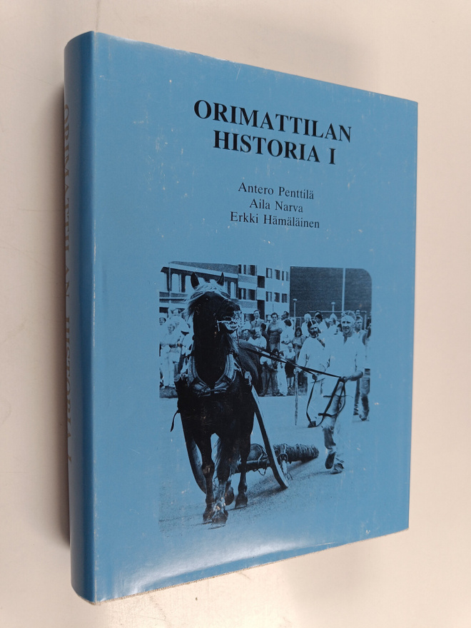 Antero ym. Penttilä : Orimattilan historia 1