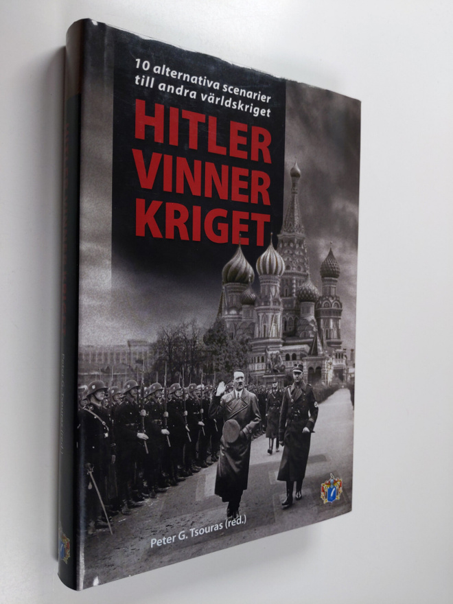 Hitler vinner kriget : 10 alternativa scenarier till andr...