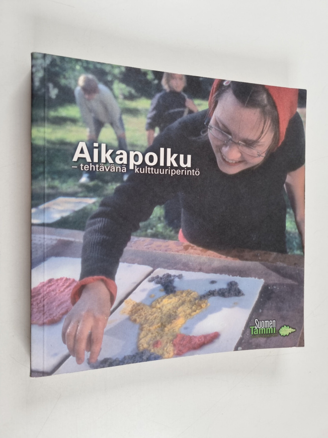 Aikapolku : tehtävänä kulttuuriperintö