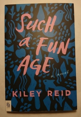 Kiley Reid - Such a Fun Age