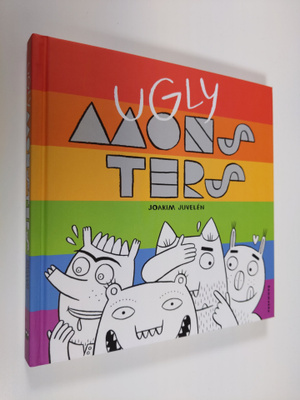 Joakim Juvelen : Ugly monsters