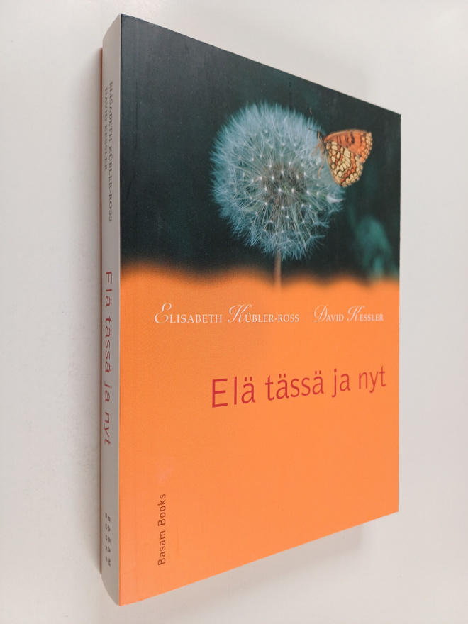 Elisabeth Kubler-Ross : Elä tässä ja nyt