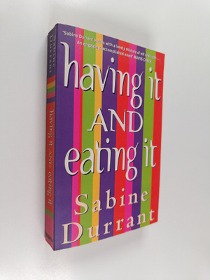 Sabine Durrant : Having it and Eating it