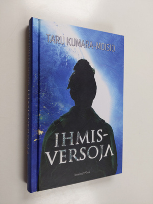 Taru Kumara-Moisio : Ihmisversoja