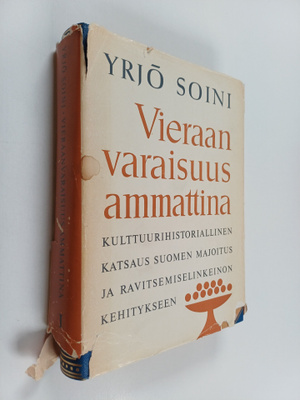 Yrjö Soini : Vieraanvaraisuus ammattina : kulttuurihistor...