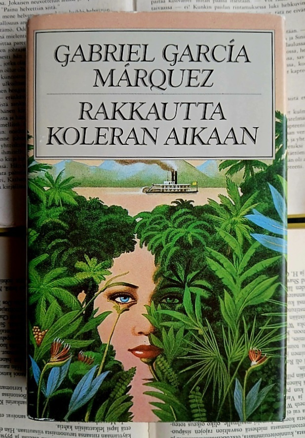 Gabriel Garcia Marquez - Rakkautta koleran aikaan (sid.)
